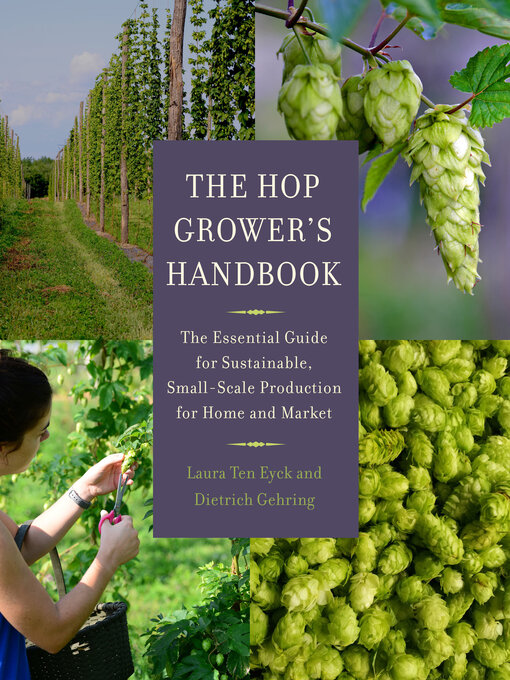 Title details for The Hop Grower's Handbook by Laura Ten Eyck - Available